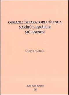 Osmanlı İmparatorluğu'nda Nakibü'l - Eşraflık Müessesesi