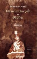 Nasıruddin Şah ve Babiler A. Ergun Çınar