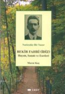 Bekir Fahri (İdiz) Natüralist Bir Yazar Hayatı, Sanatı ve Eserleri %20