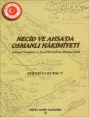 Necid ve Ahsa'da Osmanlı Hakimiyeti Vehhabi Hareketi ve Suud Devleti'n