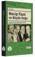 Necip Fazıl Ve Büyük Doğu Suat Ak