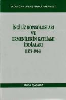 İngiliz Konsolosları ve Ermenilerin Katliamı İddiaları, (1878-1914)