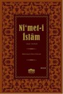 Ni'met-i İslam (Tıpkıbasım) Hacı Mehmed Zihni Efendi