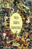 Niçin Allah'a İnanıyoruz? Cilt: 2 %20 indirimli John Colver Monsma