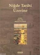 Niğde Tarihi Üzerine %20 indirimli Musa Şaşmaz