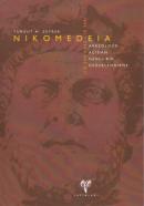 Nikomedeia (İÖ 264 / 263 - İS 358) Arkeolojik
Açıdan Genel Bir Değerlendirme