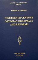 Nineteenth Century Ottoman Diplomacy and Reforms Roderic H. Davison