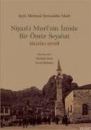 Niyazi-i Mısri'nin İzinde Bir Ömür Seyahat %10 indirimli Mustafa Kara