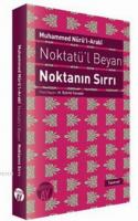 Noktatü'l Beyan - Noktanın Sırrı Muhammed Nuru´l-Arabi