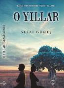 O Yıllar Sezai Güneş