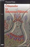 Ödeşmeler ve Şahmeran Hikayesi