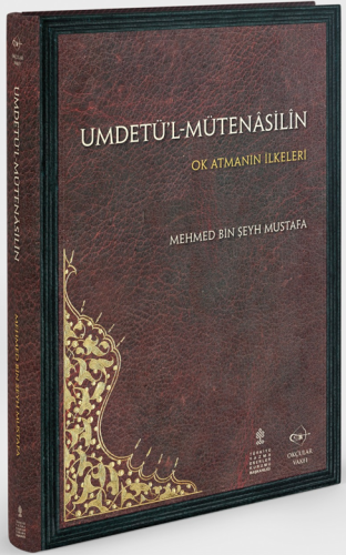 Umdetü'l-Mütenasilin - Ok Atmanın İlkeleri (Çeviri yazı - Sadeleştirme