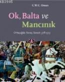 Ok,Balta ve Mancınık %10 indirimli C. W. C. Oman