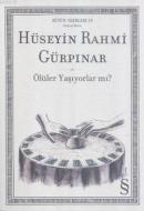 Ölüler Yaşıyorlar mı? %15 indirimli Hüseyin Rahmi Gürpınar