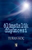 Ölümsüzlük Düşüncesi %10 indirimli Turan Koç