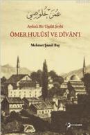 Ömer Hulüs, ve Divan'ı