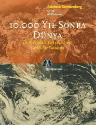 On Bin Yıl Sonra Dünya - İklim Felaketi Tartışmalarına Farklı Bir Yaklaşım