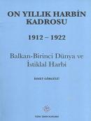 On Yıllık Harbin Kadrosu (1912 - 1922) %20 indirimli İsmet Görgülü