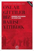 Onlar Gittiler Biz Barışı Yitirdik (Söyleşiler)