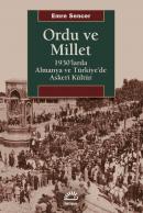 Ordu ve Millet 1930'larda Almanya ve Türkiye'de Askeri Kültür Emre Sen