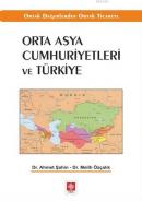 Orta Asya Cumhuriyetleri ve Türkiye Ahmet Şahin