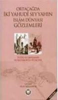 Orta Çağda İki Yahudi Seyyahın İslam Dünyası Gözlemleri Tudelalı Benja