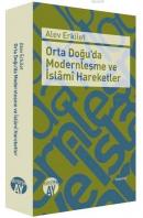 Orta Doğu'da Modernleşme ve İslâmî Hareketler %10 indirimli Alev Erkil