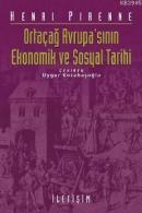 Ortaçağ Avrupa'sının Ekonomik ve Sosyal Tarihi Henri Pirenne