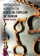 Ortaçağda Avrupa'da Kölelik - Toplum ve Hukuk %10 indirimli Pınar Ülge