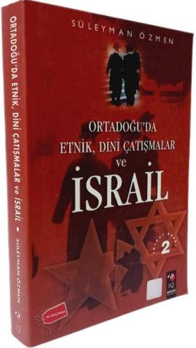Ortadoğu'da Etnik, Dini Çatışmalar ve İsrail Süleyman Özmen