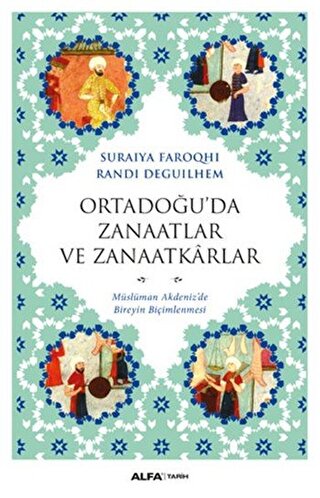 Ortadoğu’da Zanaatlar ve Zanaatkarlar Müslüman Akdeniz'de Bireyin Biçimlenmesi