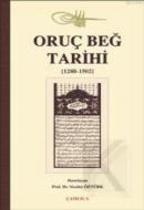 Oruç Beğ Tarihi (1288-1502) Edirneli Oruç Beg