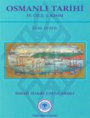 Osmanlı Tarihi - 04. Cilt,2. Bölüm %20 indirimli İsmail Hakkı Uzunçarş