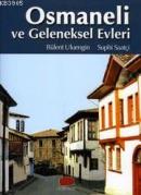 Osmaneli ve Geleneksel Evleri