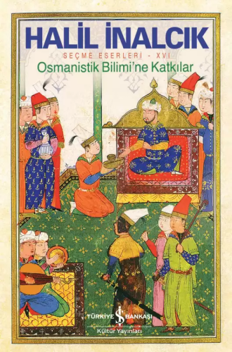 Osmanistik Bilimi’ne Katkılar – Seçme Eserleri – XVI