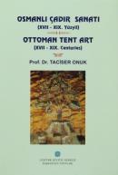 Osmanlı Çadır Sanatı (XVII-XIX. Yüzyıl) - Ottoman Tent Art (XVII-XIX. 