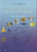 Osmanlı Seramikleri İznik Roma Tiyatrosu Kazı Buluntuları (1980-1995) 