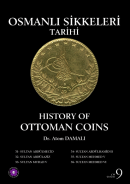 Osmanlı Sikkeleri Tarihi - Cilt 9 - History of Ottoman Coins - Vol: 9 