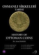Osmanlı Sikkeleri Tarihi - Cilt 9 - History of Ottoman Coins - Vol: 9