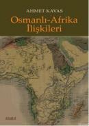 Osmanlı-Afrika İlişkileri %20 indirimli Ahmet Kavas