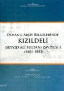 Osmanlı Arşiv Belgelerinde Kızıldeli (Seyyid Ali Sultan) Zaviyesi I (1