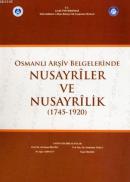 Osmanlı Arşiv Belgelerinde Nusayriler ve Nusayrilik (1745-1920)