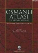 Osmanlı Atlası XX. Yüzyıl Başları Binbaşı M. Nasrullah