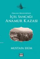 Osmanlı Belgelerinde İçel Sancağı Anamur Kazası