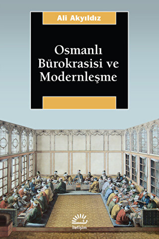 Osmanlı Bürokrasisi ve Modernleşme Ali Akyıldız