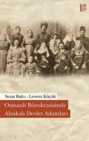 Osmanlı Bürokrasisinde Ahıskalı Devlet Adamları Kolektif