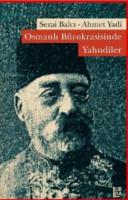Osmanlı Bürokrasisinde Yahudiler Ahmet Yadi
