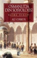 Osmanlı'da Din Sosyolojisi Naima Örneği %40 indirimli Ali Coşkun