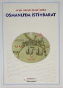 Osmanlı'da İstihbarat Arşiv Belgelerine Göre