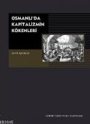Osmanlı'da Kapitalizmin Kökenleri